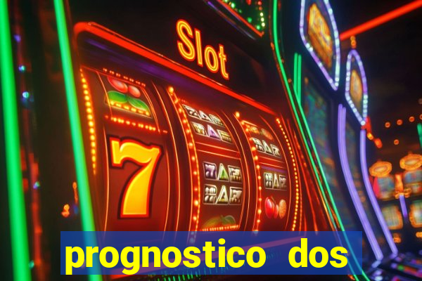 prognostico dos jogos de hoje